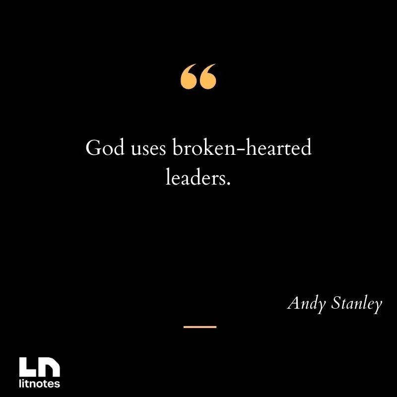 God uses broken-hearted leaders.